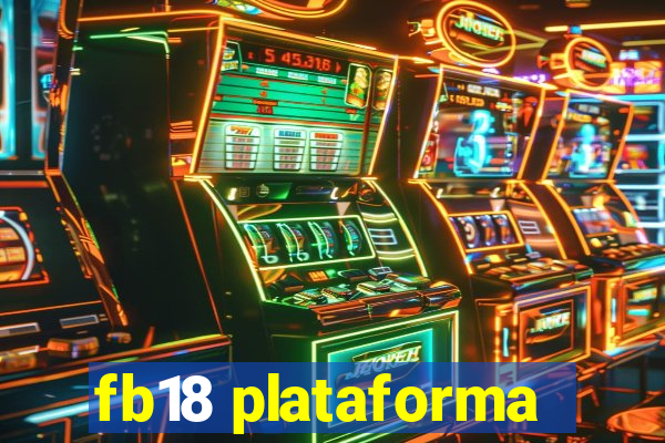 fb18 plataforma